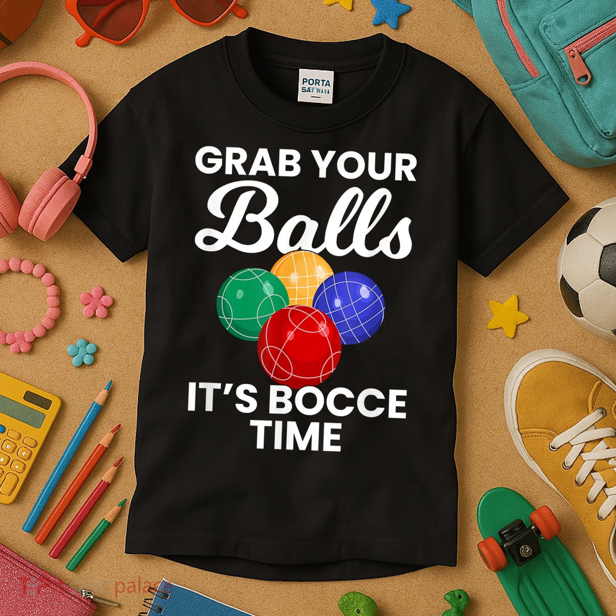 Grab Your Balls It's Bocce Time, Bocce Kids T-Shirt