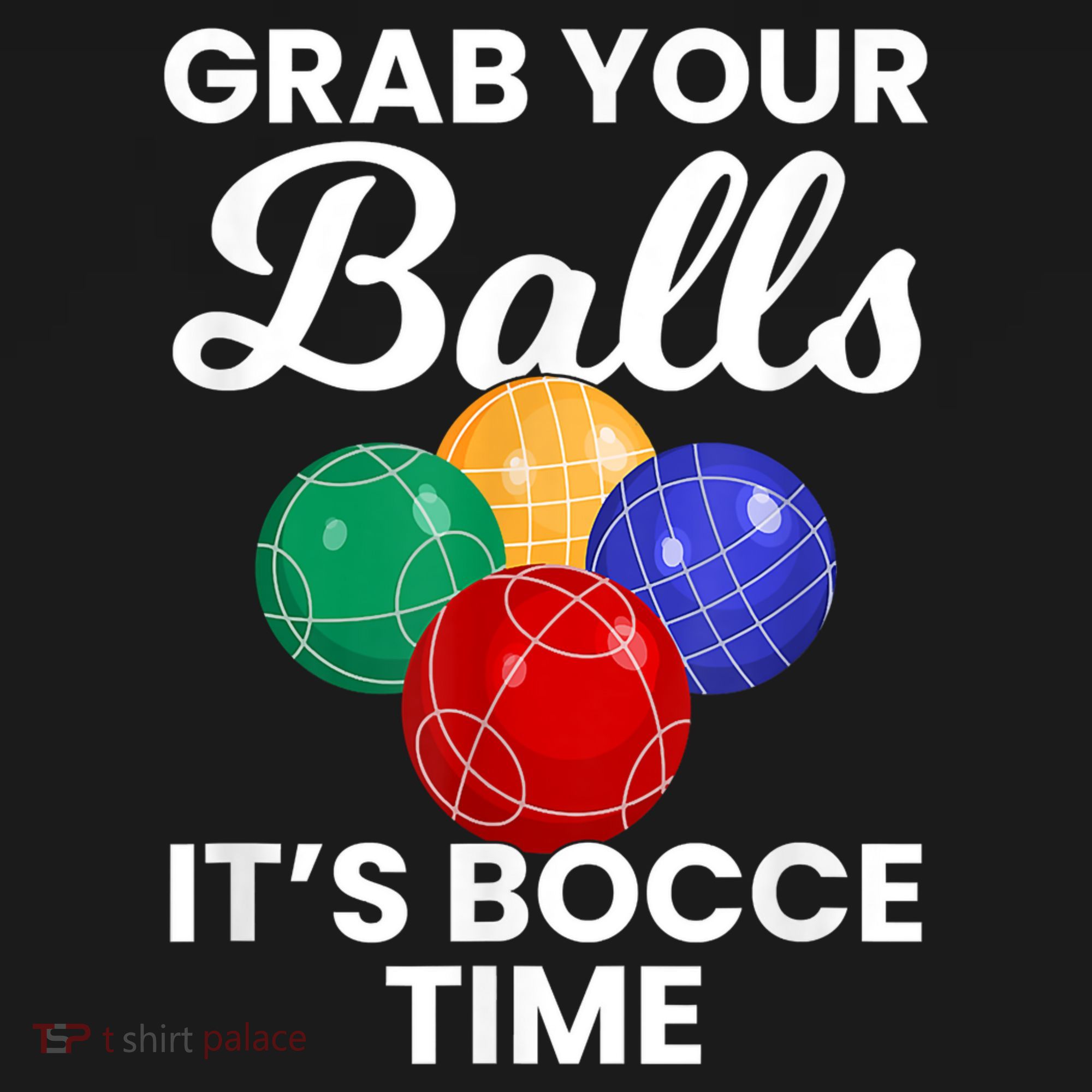 Grab Your Balls It's Bocce Time, Bocce Tote Bag