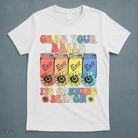 Grab Your Balls Its Canning Season Canning Hippie T-Shirt thumb 5
