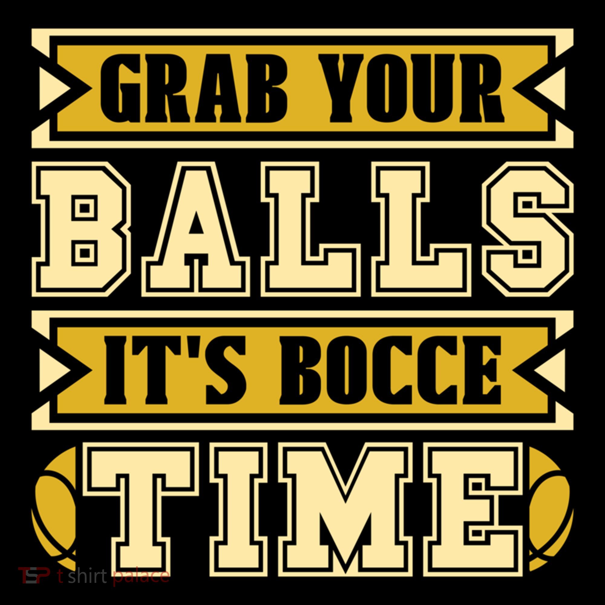 Grab Your Balls ItS Bocce Time Loves Petanque Bocce Ball Gift Coffee Mug