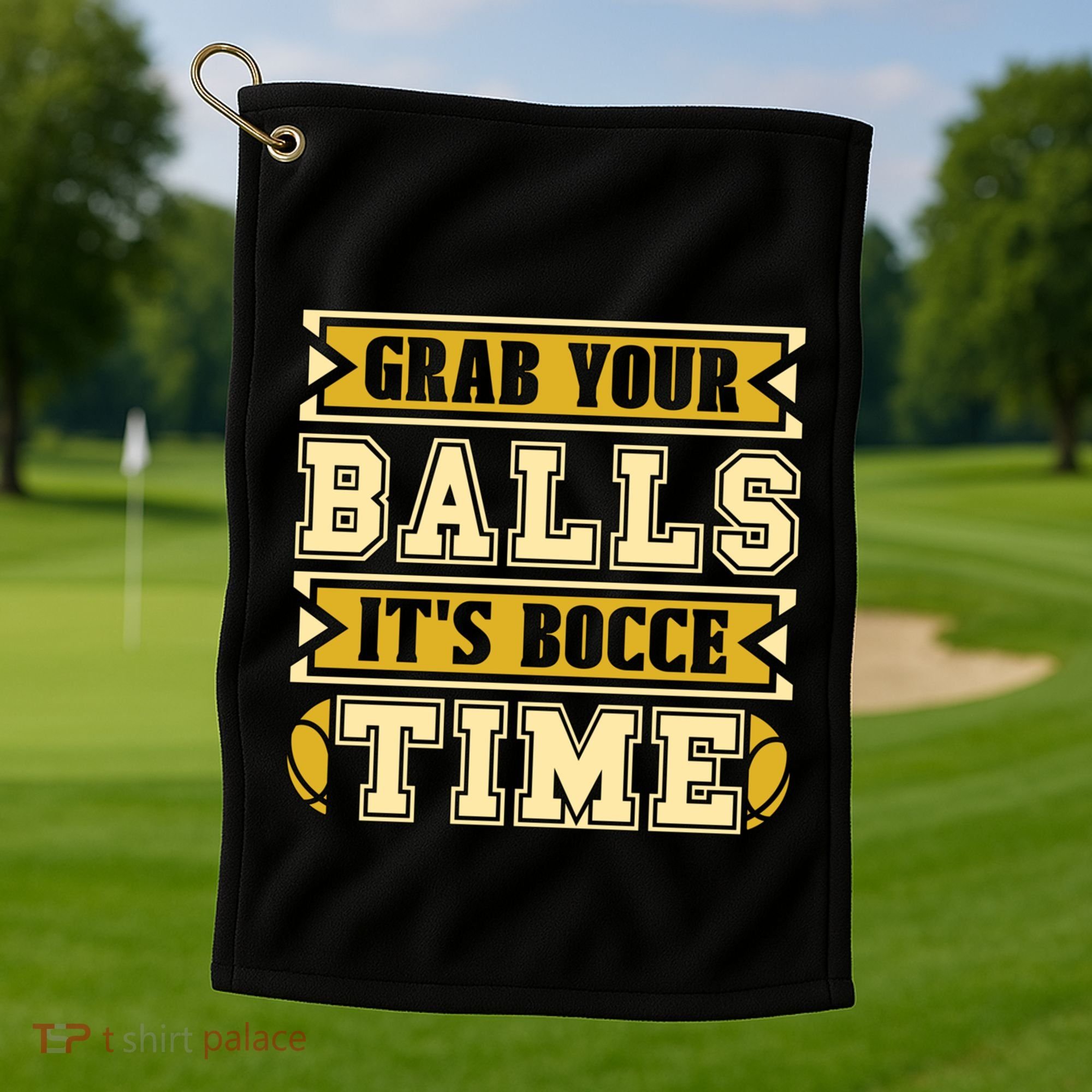 Grab Your Balls ItS Bocce Time Loves Petanque Bocce Ball Gift Golf Towel