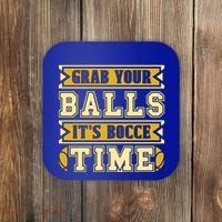 Grab Your Balls ItS Bocce Time Loves Petanque Bocce Ball Gift Coaster thumb 0