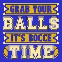 Grab Your Balls ItS Bocce Time Loves Petanque Bocce Ball Gift Mousepad thumb 1