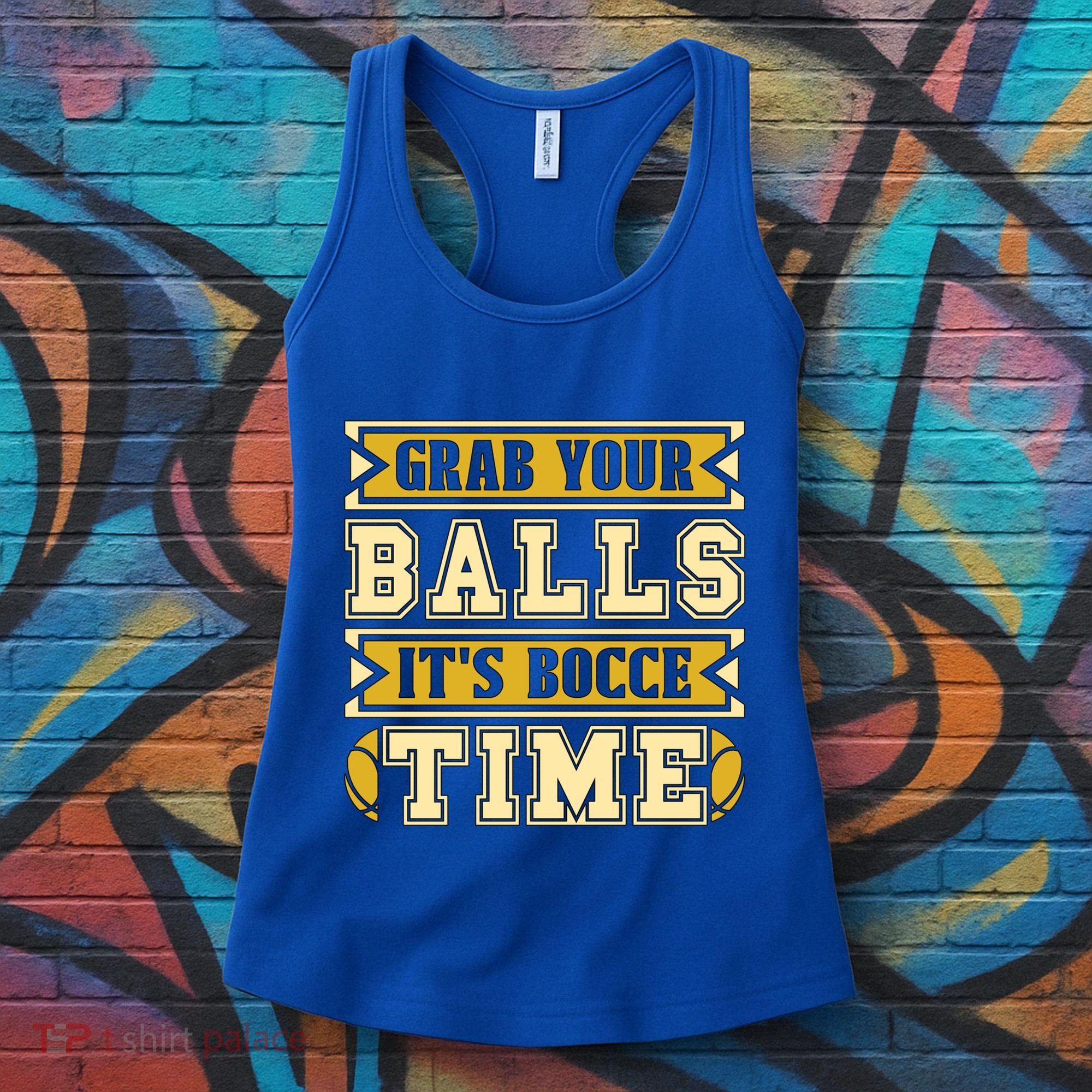 Grab Your Balls ItS Bocce Time Loves Petanque Bocce Ball Gift Women's Tank Top