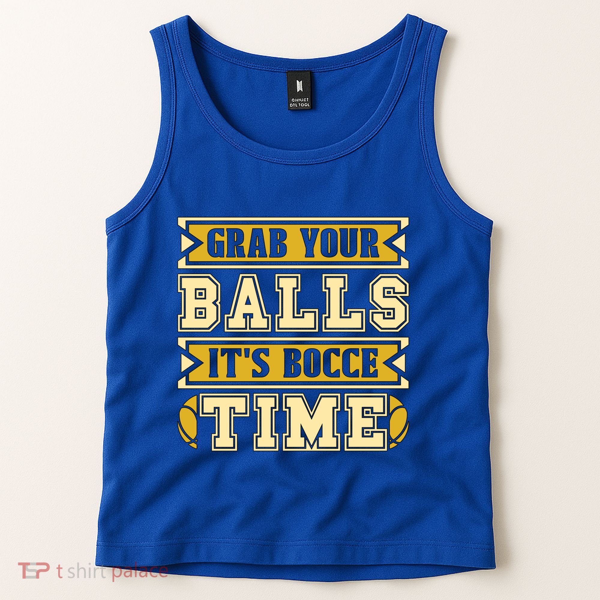 Grab Your Balls ItS Bocce Time Loves Petanque Bocce Ball Gift Tank Top