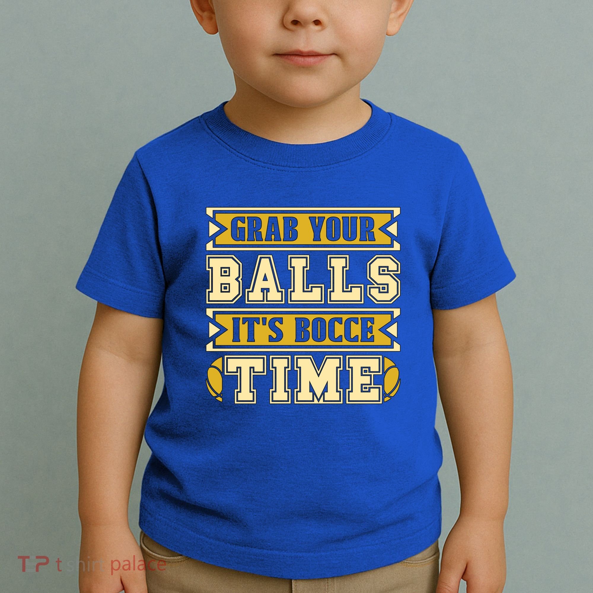 Grab Your Balls ItS Bocce Time Loves Petanque Bocce Ball Gift Toddler T-Shirt