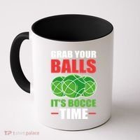 Grab Your Balls ItS Bocce Time Bocce Bocce Ball Gift Coffee Mug thumb 0
