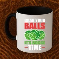 Grab Your Balls ItS Bocce Time Bocce Bocce Ball Gift Coffee Mug thumb 2