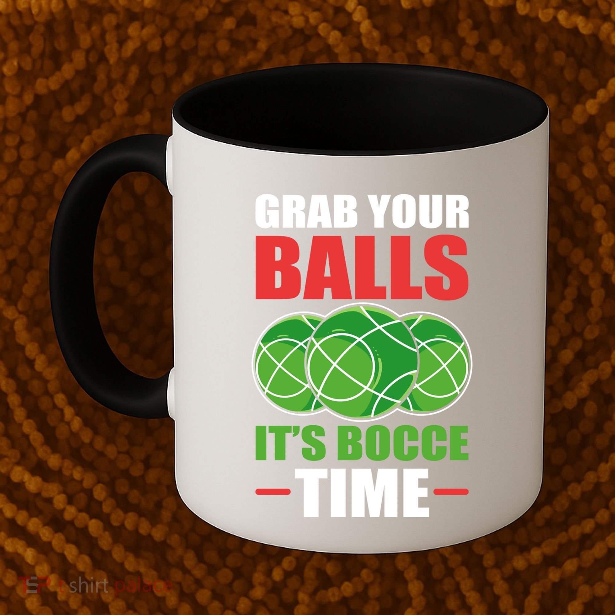 Grab Your Balls ItS Bocce Time Bocce Bocce Ball Gift Coffee Mug