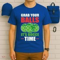 Grab Your Balls ItS Bocce Time Bocce Bocce Ball Gift T-Shirt thumb 6