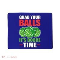 Grab Your Balls ItS Bocce Time Bocce Bocce Ball Gift Mousepad thumb 0