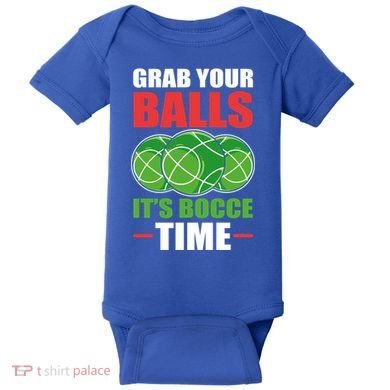 Grab Your Balls ItS Bocce Time Bocce Bocce Ball Gift Baby Bodysuit