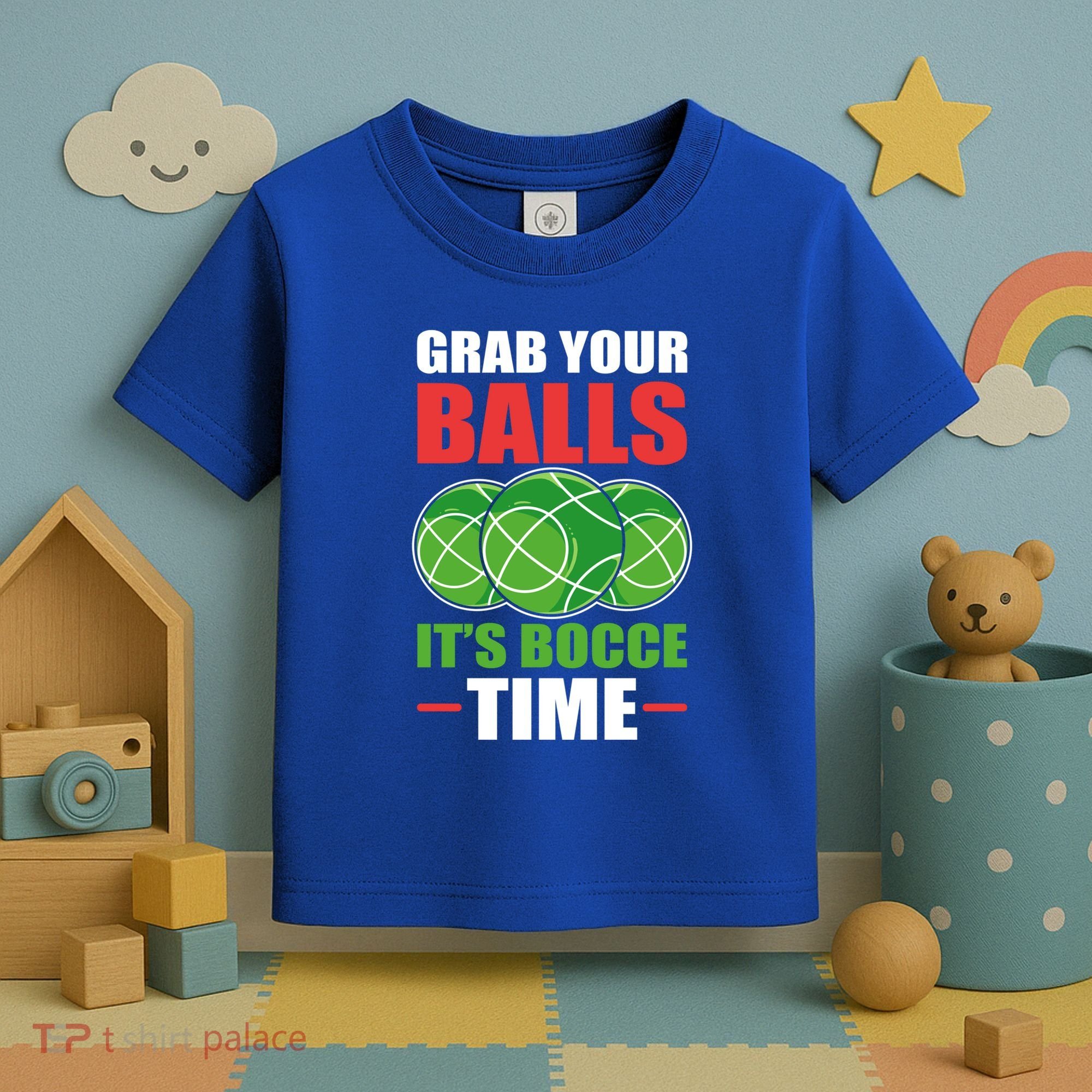 Grab Your Balls ItS Bocce Time Bocce Bocce Ball Gift Toddler T-Shirt