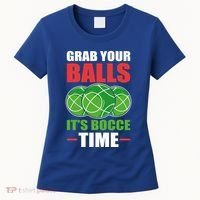 Grab Your Balls ItS Bocce Time Bocce Bocce Ball Gift Women's T-Shirt thumb 0
