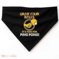 Grab Your Balls Its Time For Ping Pong USA-Made Doggie Bandana thumb 0