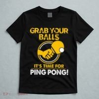 Grab Your Balls Its Time For Ping Pong T-Shirt thumb 5