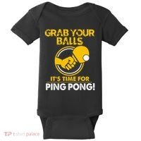 Grab Your Balls Its Time For Ping Pong Baby Bodysuit thumb 0