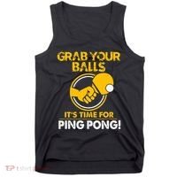 Grab Your Balls Its Time For Ping Pong Tank Top thumb 0