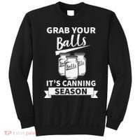 Grab Your Balls Its Canning Season Sweatshirt thumb 0