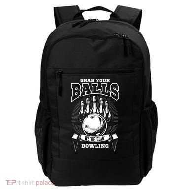 Grab Your Balls WeRe Going Bowling! Gift Backpack