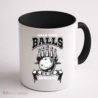 Grab Your Balls WeRe Going Bowling! Gift Coffee Mug thumb 1