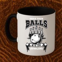 Grab Your Balls WeRe Going Bowling! Gift Coffee Mug thumb 2