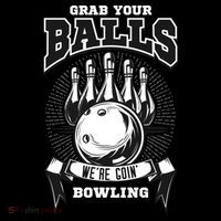 Grab Your Balls WeRe Going Bowling! Gift Coffee Mug thumb 5