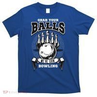 Grab Your Balls WeRe Going Bowling! Gift T-Shirt thumb 0