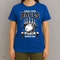 Grab Your Balls WeRe Going Bowling! Gift T-Shirt thumb 4