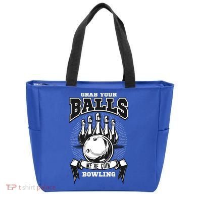 Grab Your Balls WeRe Going Bowling! Gift Tote Bag