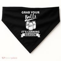 Grab Your Balls Its Canning Season Retro USA-Made Doggie Bandana thumb 0