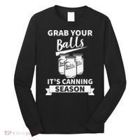 Grab Your Balls Its Canning Season Retro Long Sleeve Shirt thumb 0
