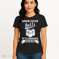 Grab Your Balls Its Canning Season Retro Women's T-Shirt thumb 4
