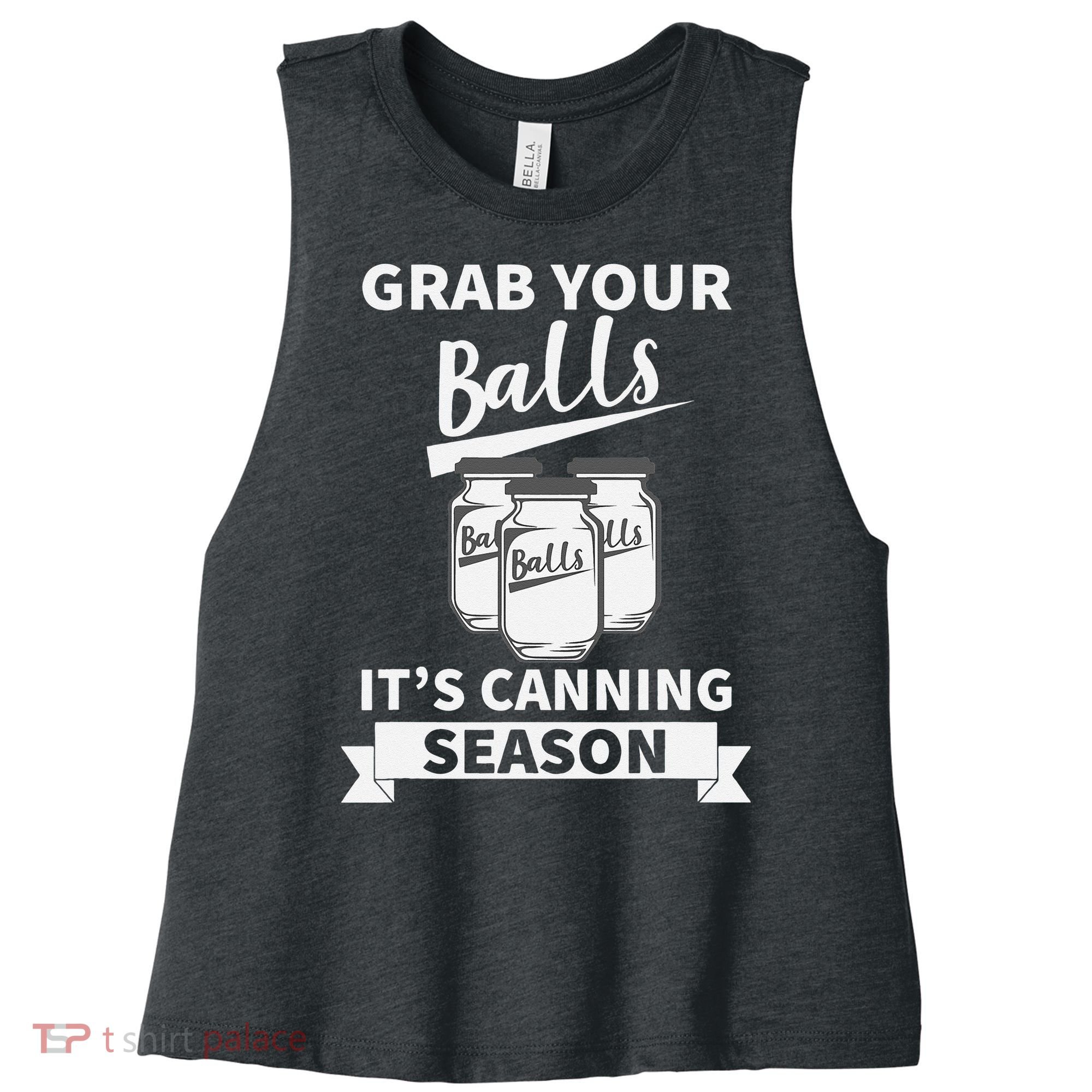 Grab Your Balls Its Canning Season Retro Women's Racerback Cropped Tank