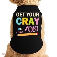 Get Your Cray On Funny School Student Teachers Graphics Plus Size Premium Shirt Doggie Tank thumb 0