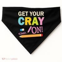 Get Your Cray On Funny School Student Teachers Graphics Plus Size Premium Shirt USA-Made Doggie Bandana thumb 0