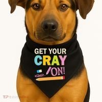 Get Your Cray On Funny School Student Teachers Graphics Plus Size Premium Shirt USA-Made Doggie Bandana thumb 1
