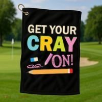 Get Your Cray On Funny School Student Teachers Graphics Plus Size Premium Shirt Golf Towel thumb 1