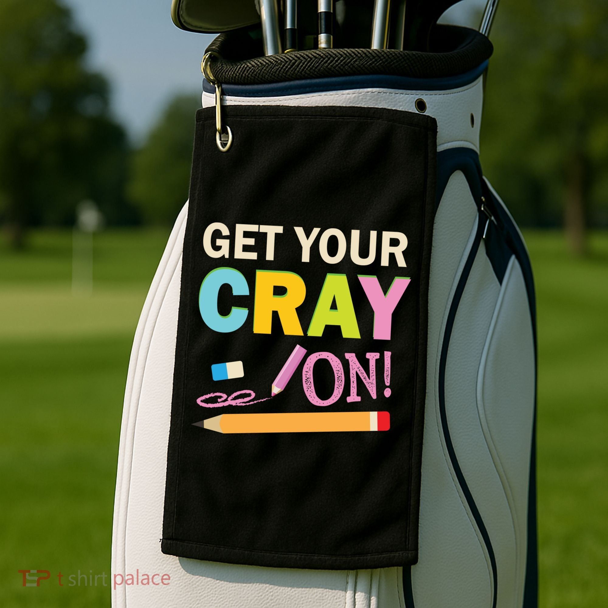 Get Your Cray On Funny School Student Teachers Graphics Plus Size Premium Shirt Golf Towel