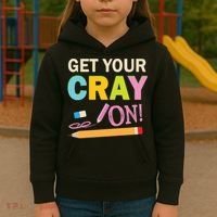 Get Your Cray On Funny School Student Teachers Graphics Plus Size Premium Shirt Kids Hoodie thumb 3