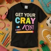 Get Your Cray On Funny School Student Teachers Graphics Plus Size Premium Shirt Kids T-Shirt thumb 3