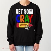 Get Your Cray On Funny Gift Women's Sweatshirt thumb 0