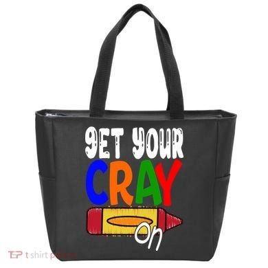 Get Your Cray On Funny Gift Tote Bag