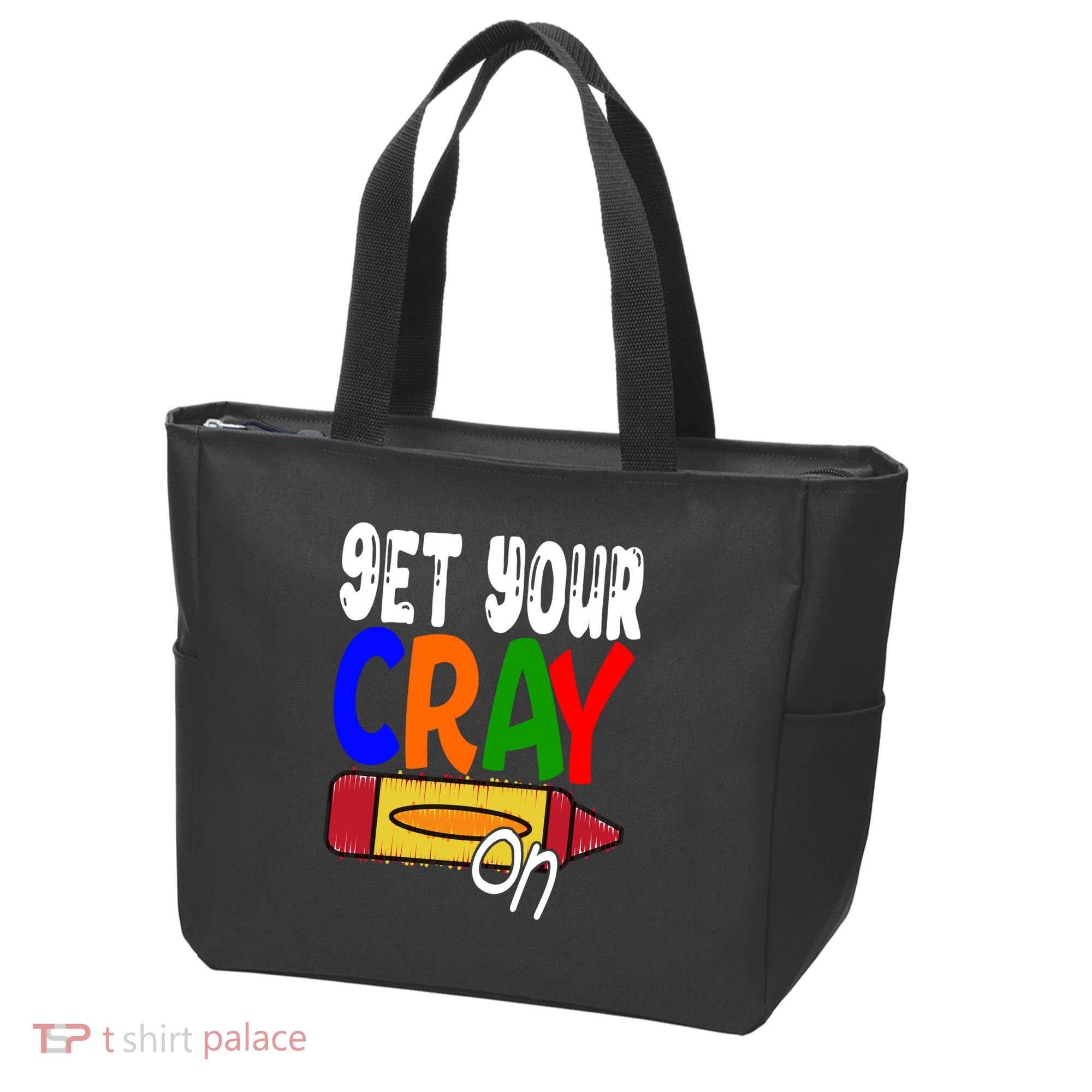 Get Your Cray On Funny Gift Tote Bag