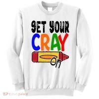 Get Your Cray On Funny Gift Sweatshirt thumb 0