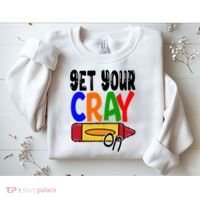 Get Your Cray On Funny Gift Sweatshirt thumb 2