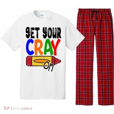 Get Your Cray On Funny Gift Pajama Set