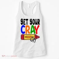 Get Your Cray On Funny Gift Women's Tank Top thumb 0