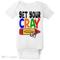 Get Your Cray On Funny Gift Baby Bodysuit thumb 0