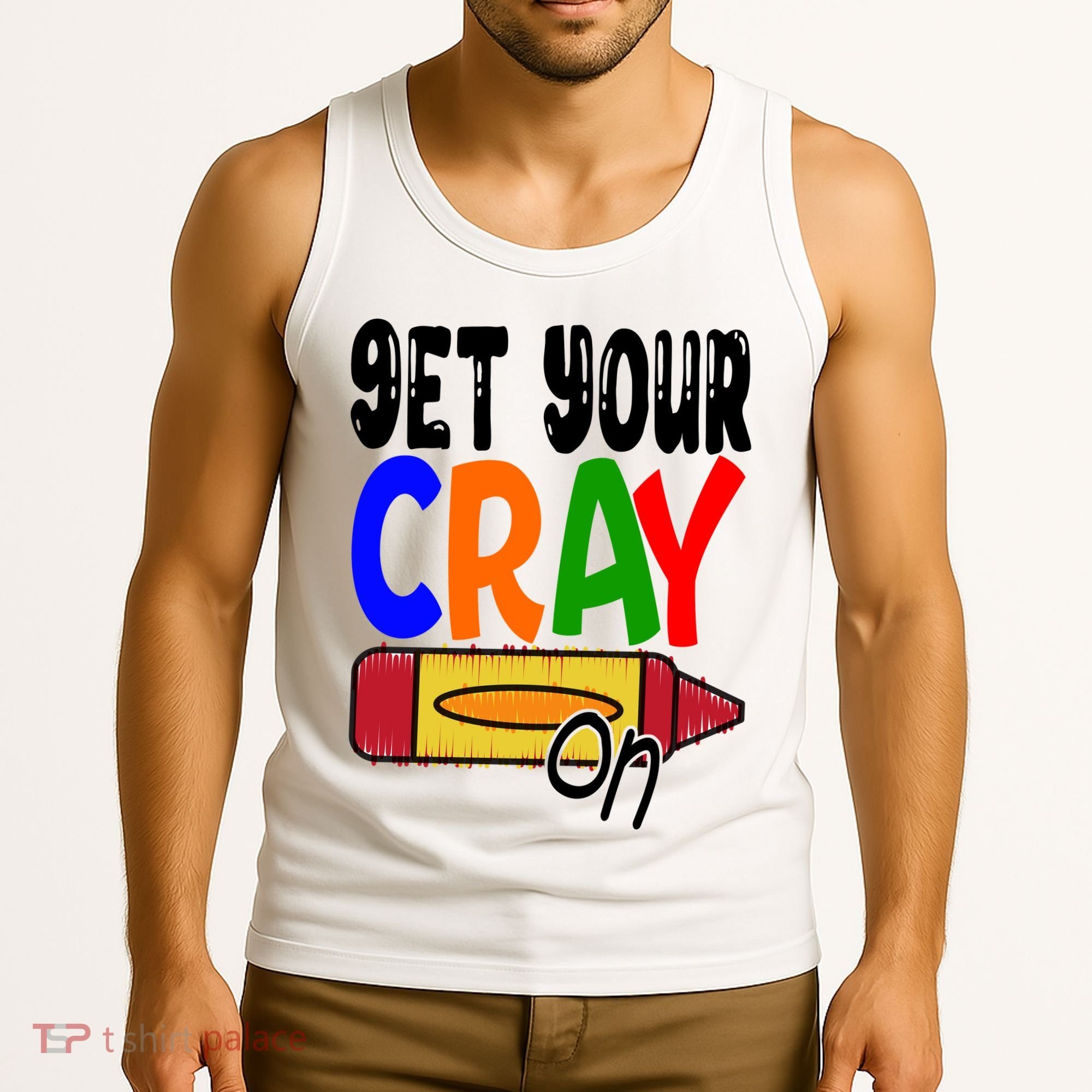 Get Your Cray On Funny Gift Tank Top